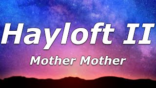 Mother Mother - Hayloft II (Lyrics) - &quot;My baby&#39;s got a gun, it goes, boom, boom, crack, ga-ga-ga-ga&quot;