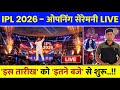 IPL 2026 Opening Ceremony Date Time IPL Opening Ceremony 2026 IPL Opening Ceremony Kab Hai