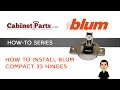 How to Install and Adjust a Blum Compact 33 Hin