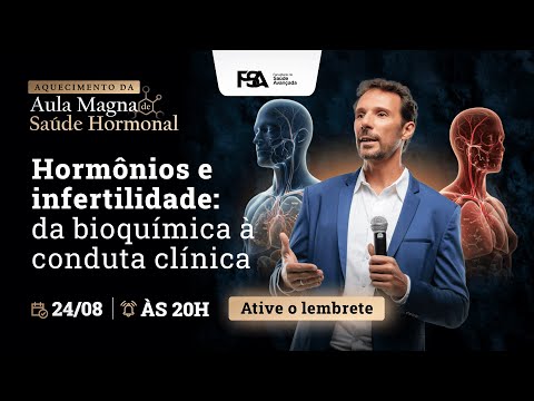 Aula 5 – Hormônios e infertilidade: da bioquímica à conduta clínica