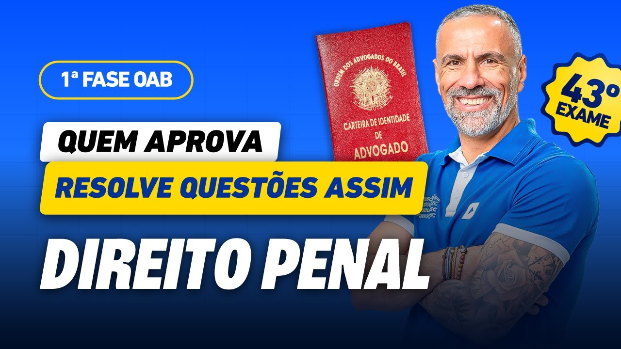 Treine questões de Direito Penal | Semana do Edital 43º Exame