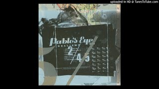 Pablo's Eye - Out Of The Corner Of Her Eye
