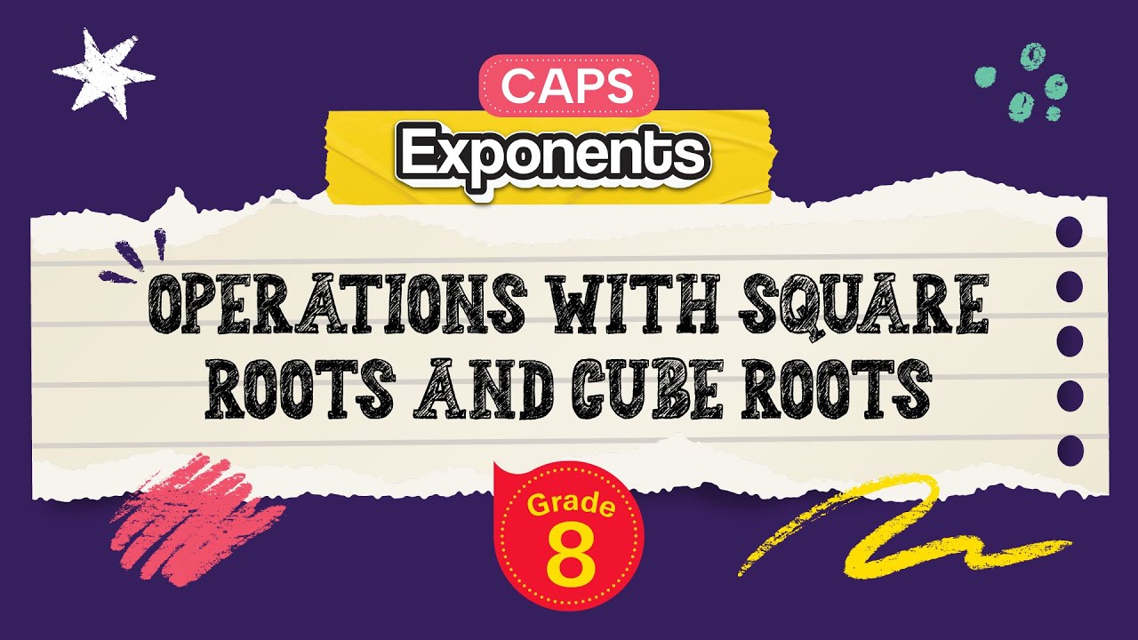 Operations with Square Roots and Cube Roots