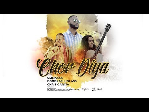 Climaxxx X Boodram Holass | Chris Garcia - Chor Diya (2019 Traditional Chutney)
