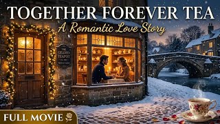 Together Forever Tea | A Romantic Love Story | Full Movie | Kissing Falls | UK English