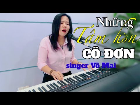 Những Tâm Hồn Cô Đơn - Nhạc xưa tuyển chọn Võ Mai nhạc công