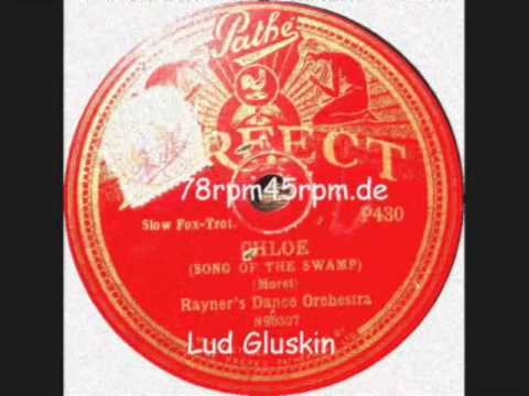 Chloe Song of the Swamp   Lud Gluskin las Rayners Dance Orches