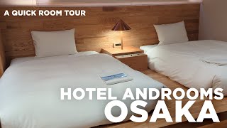 osaka stay guide | androoms hotel room tour