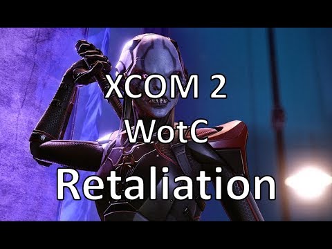 XCOM2 - WotC - Retaliation - Episode 4