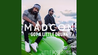 Got a Little Drunk (Little Rose Extended Remix)