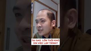 Tại sao anh em lớn tuổi lại khó xin việc lập trình?