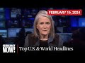 Top U.S. & World Headlines — February 16, 2024