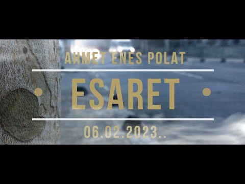 Ahmet Enes Polat - Esaret #deprem #gaziantep #kahramanmaraş #hatay #malatya #adıyaman #adana