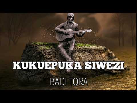 KUKUEPUKA SIWEZI  by  BADI TORA
