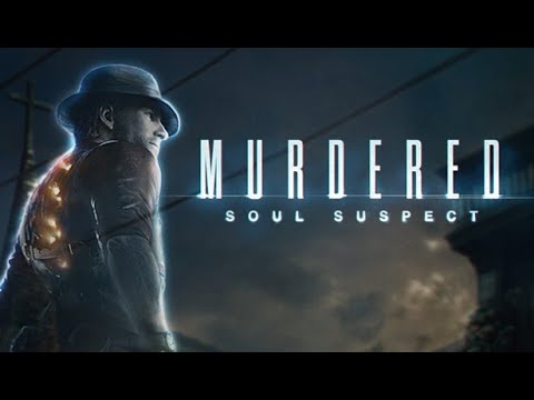 Murdered Soul Suspect Full Gameplay Walkthrough Part 1
