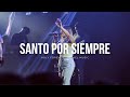 Santo Por Siempre (Holy Forever - Bethel Music) - Catalina Castaño | Live | Comunidad Music