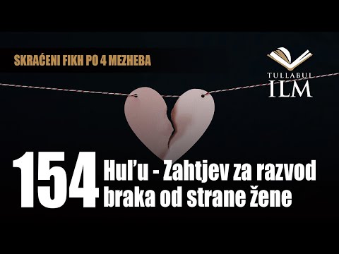Hul'u - Zahtjev za razvod braka od strane žene - dr. Zijad Ljakić - Tullabul Ilm