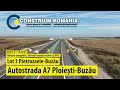 Autostrada A7 Ploiești Buzău Lot 3 Complet Nod Rutier DN2 NUROL MAKYOL 2025 10 21