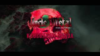 Download lagu Kebebasan Minda By Uncle Metal mp3 Download lagu Kebebasan Minda By Uncle Metal mp3