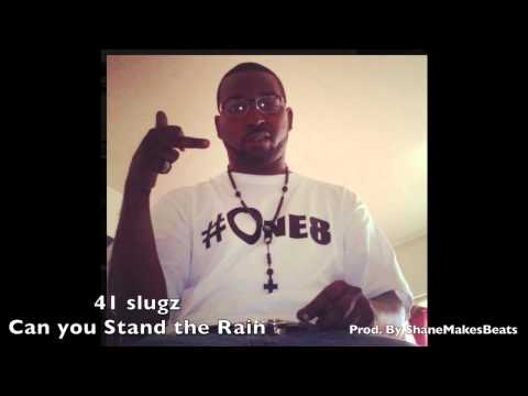 41 Slugz - Can you stand the Rain