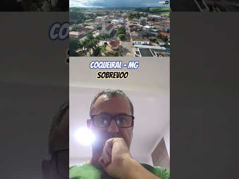 Sobrevoo - Coqueiral no Sul de Minas Gerais - Gravação Importante! Memória Histórica!