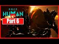 Ravenous Hunter | OnceHumanBeta  | Part 6 | No Commentary
