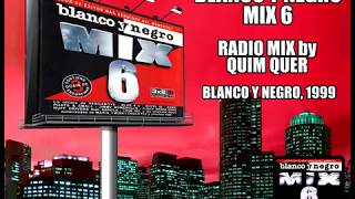 Blanco y Negro Mix 6 - Radio Mix
