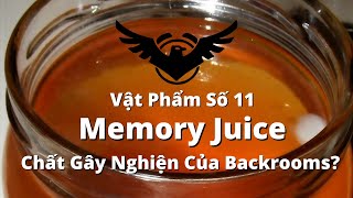 Object 11: Memory Juice, Chất Gây Nghiện Của Backrooms? | Andre Backrooms