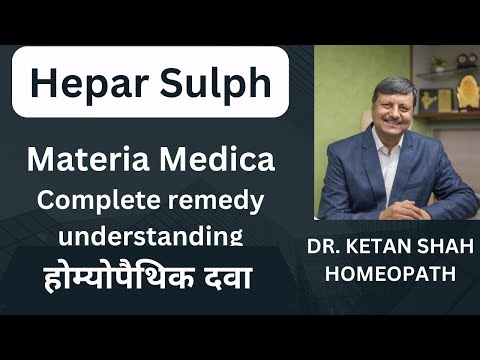 Hepar Sulph Homeopathic medicine - Materia Medica - Drug Picture in Hindi Dr. Ketan Shah Homeopath