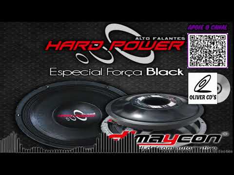 CD HARD POWER ALTO FALANTES ESPECIAL FORÇA BLACK - DJ MAYCON