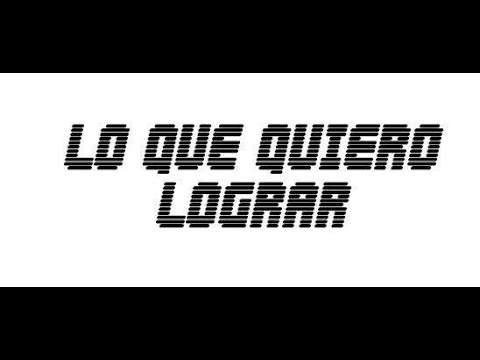 LO QUE QUIERO LOGRAR--BRAYAN QUIRAMA