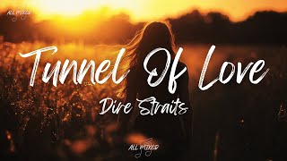 Dire Straits - Tunnel Of Love (Lyrics)