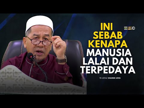 USTAZ SHAHRIR LONG - SEBAB MANUSIA LALAI DAN TERPEDAYA