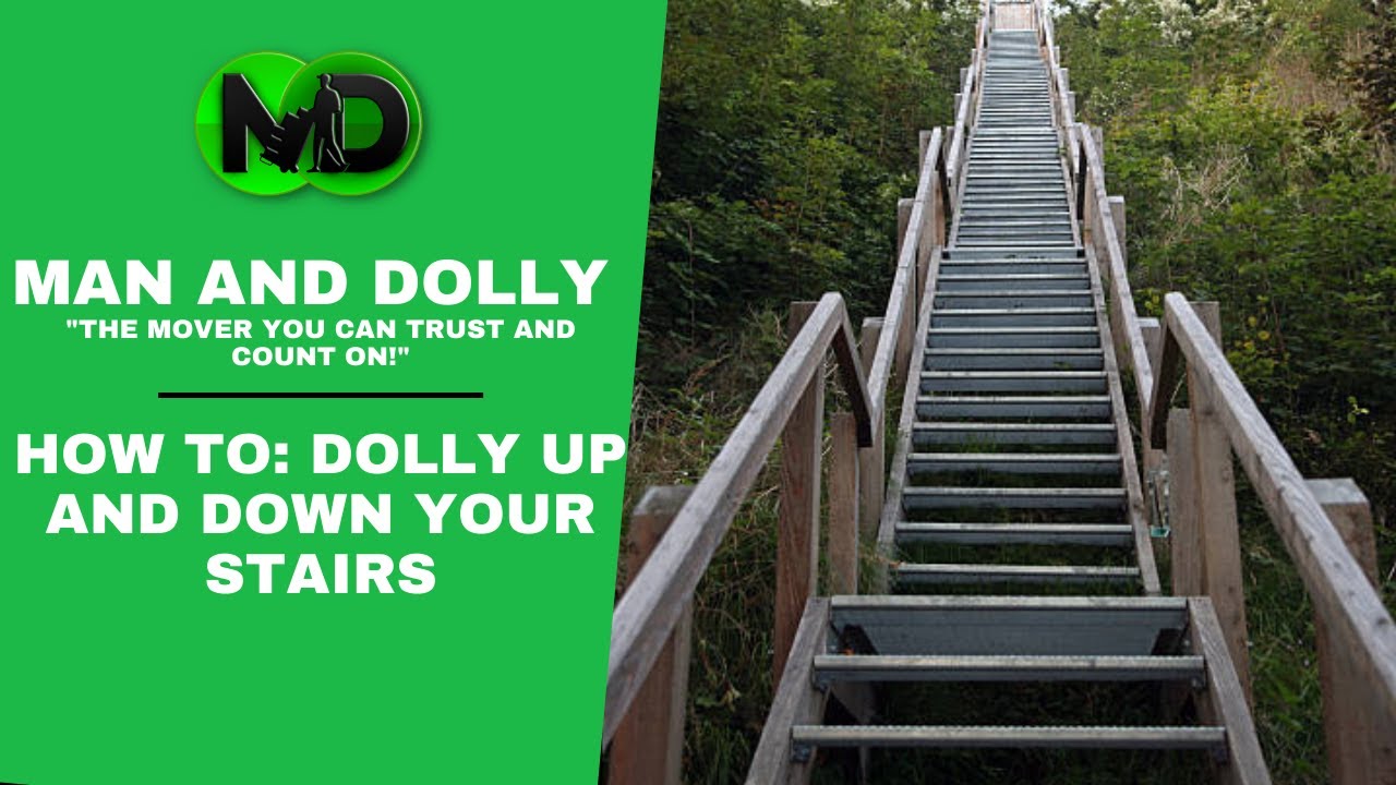How to Dolly Up and Downstairs