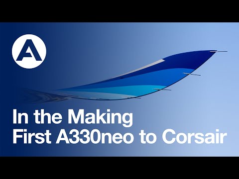 In the Making: First #A330neo to Corsair