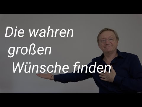 Finding your true big wishes