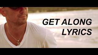 Kenny Chesney - Get Along (Lyrics)