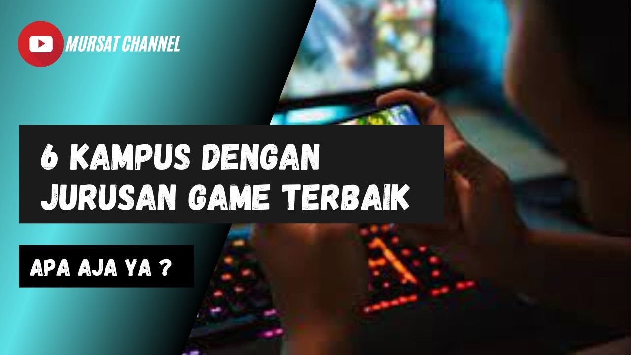 6 KAMPUS DENGAN JURUSAN GAME TERBAIK
