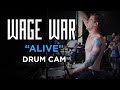 Wage War | Alive | Drum Cam (LIVE)