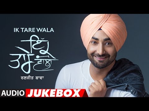 Ranjit Bawa: Ik Tare Wala (Full Album Jukebox) | Latest Punjabi Songs 2018 | T-Series Video