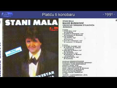 Mahir Burekovic - Platicu ti konobaru - (Audio 1991)