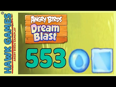 Angry Birds Dream Blast Level 553 - Walkthrough, No Boosters