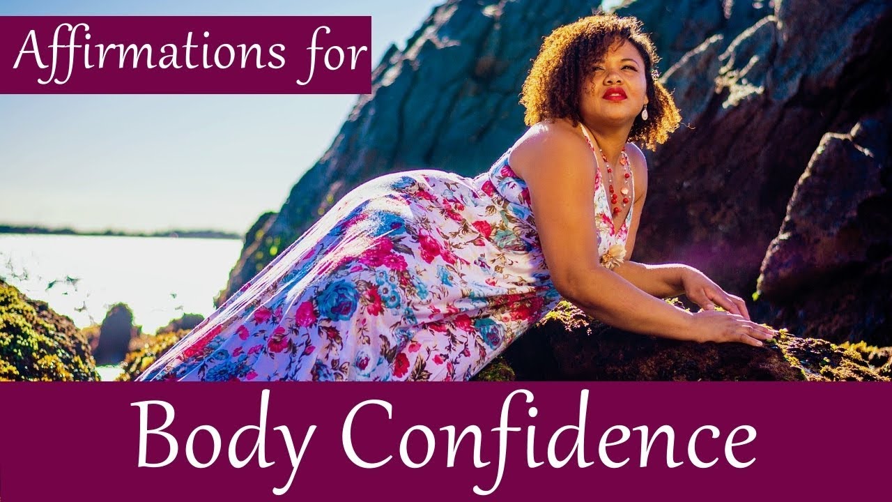 Affirmations for Body Confidence! Accept and love your body, be confident in your skin body positive