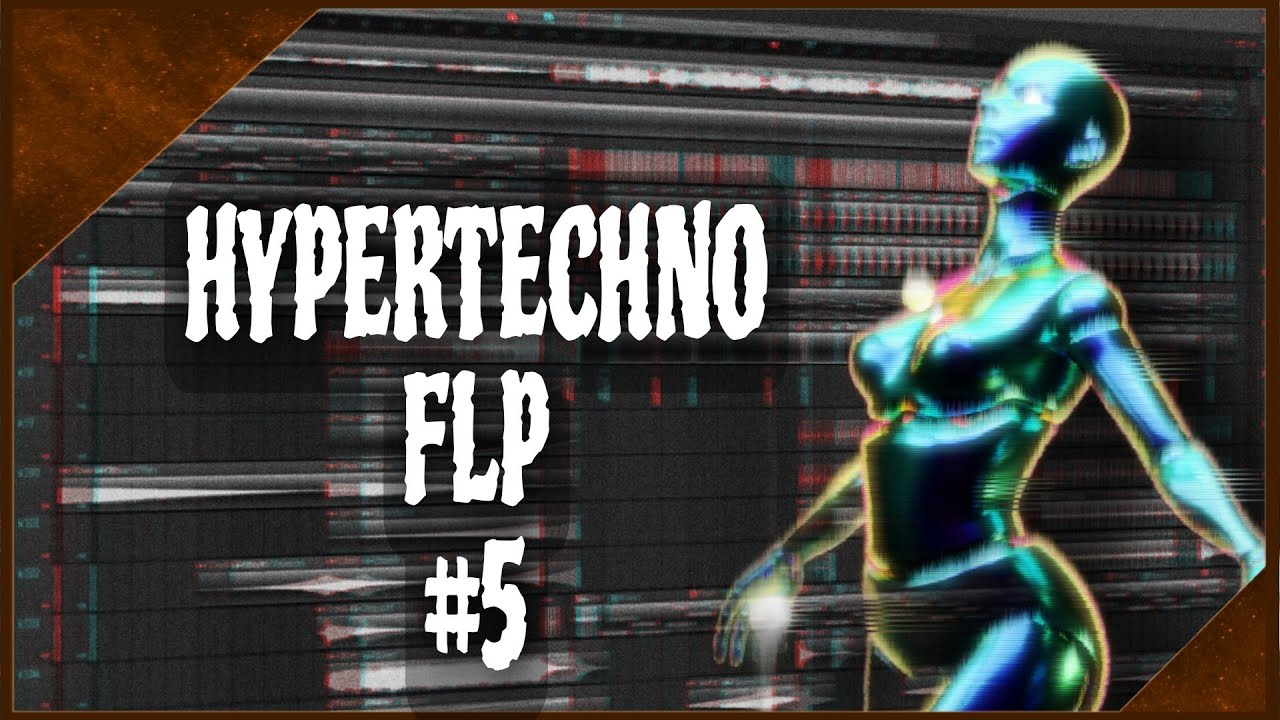 HYPERTECHNO FLP #5 (+ Samples & Presets)