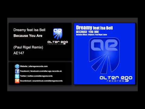 Dreamy feat Isa Bell - Because You Are (Paul Rigel Remix) [Alter Ego Records]
