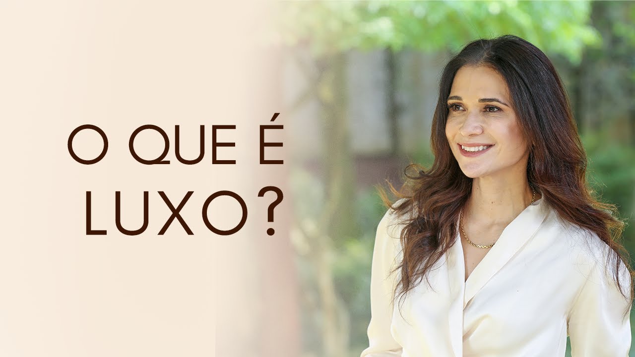 O que é Luxo? Definição e estratégias para o mercado