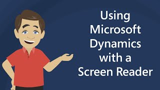 Using Microsoft Dynamics with a Screen Reader