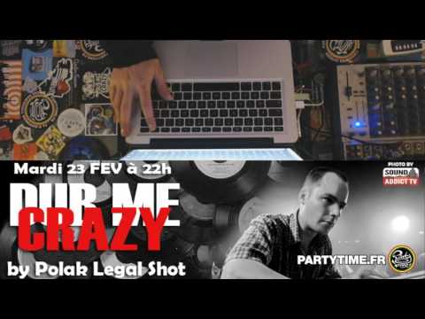 Dub Me Crazy Radio Show 171 by Polak Legal Shot 23 FEVRIER 2016