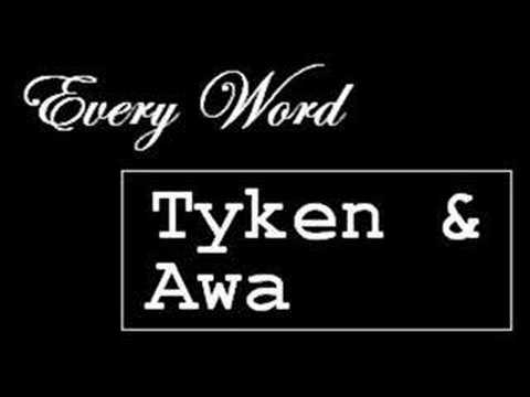 eVeRy WoRd - Tyken & Awa