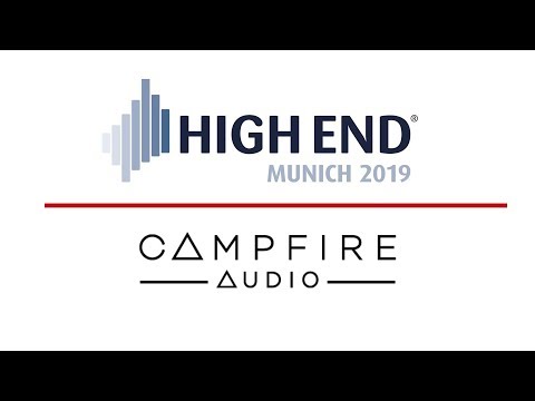 Munich High End 2019: Campfire Audio